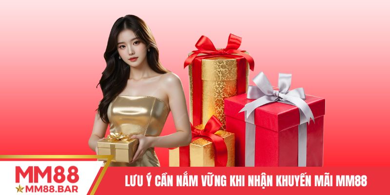Lưu ý cần nắm vững khi nhận khuyến mãi MM88