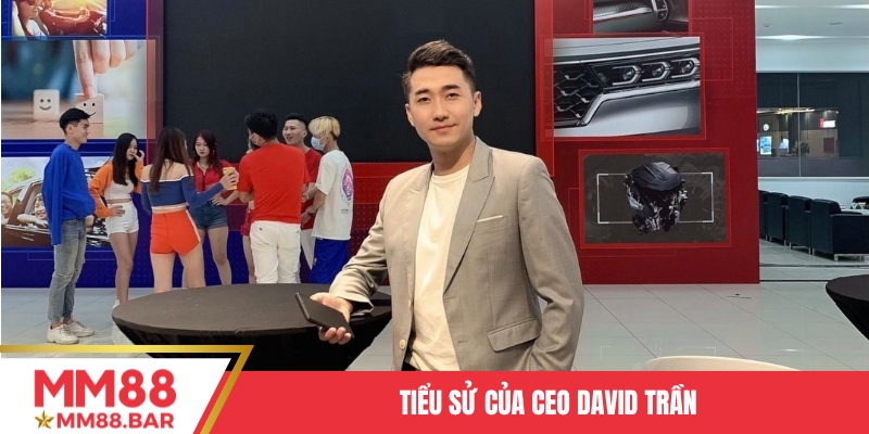 Tiểu sử của CEO David Trần